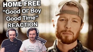 &quot;Home Free - Good Ol&#39; Boy Good Time&quot; Singers Reaction
