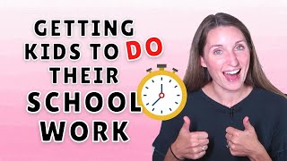 6 TIPS TO MOTIVATE YOUR KIDS TO GET THEIR SCHOOL WORK DONE!