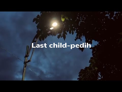 Last child-Pedih (speed up) tiktok version