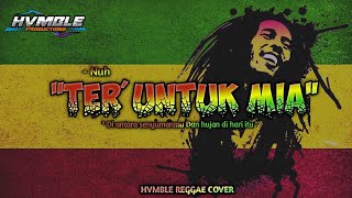 Download lagu TERUNTUK MIA - Nuh REGGAE COVER HVMBLE mp3