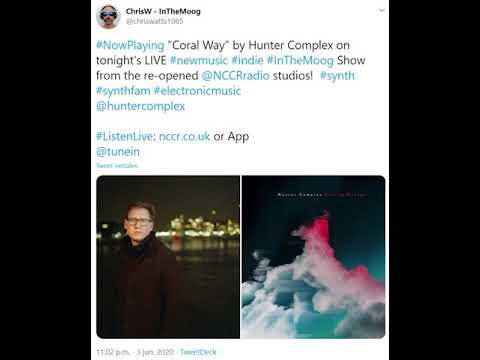 Hunter Complex - Coral Way @ In The Moog with Chris Watts, NCCR Radio - 3 June 2020