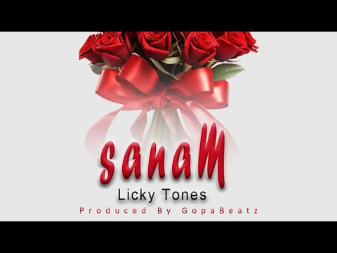 Licky Tones - Sanam (Official Music Audio)