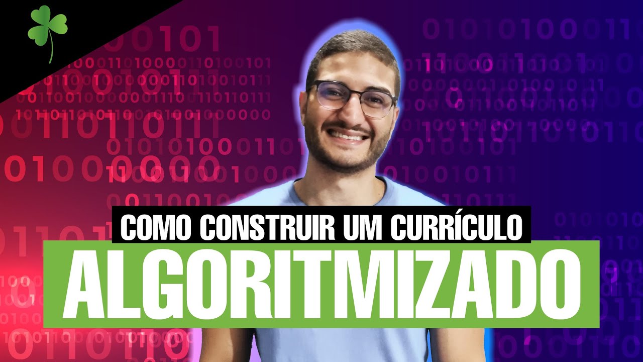 Como fazer um currículo ALGORITMIZADO? 2023