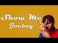 Joeboy - show me - lyrics video