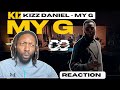 KIZZ DANIEL - MY G | UNIQUE REACTION