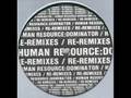 Human Resource - Dominator (World Domination Re-Remix)