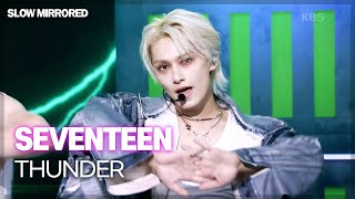 Download lagu [SLOW MIRRORED🍒] SEVENTEEN - THUNDER [Music Bank] | KBS WORLD TV 250530 mp3