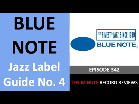 Guide to Blue Note Records (Jazz Label Guide No. 4; Episode 342)