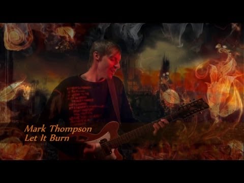 Mark Thompson - Let It Burn