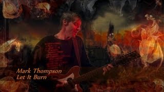 Mark Thompson - Let It Burn
