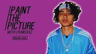 PAINT THE PICTURE // FRANSKIIZ