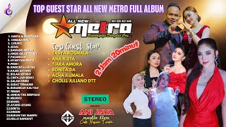 Download lagu FULL ALBUM ALL NEW METRO TOP GUEST STAR mp3