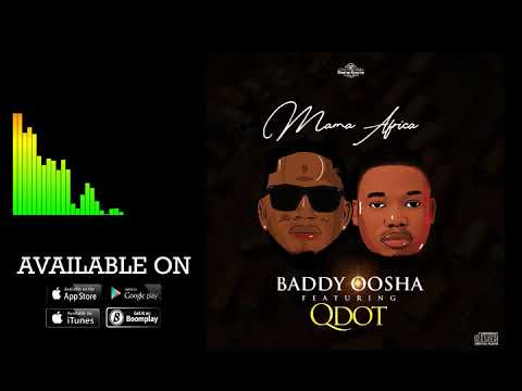 Baddy Oosha ft Qdot - Mama Africa
