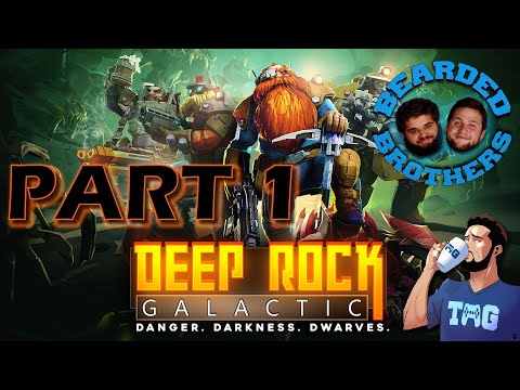 Deep Rockin' with the Bearded Brothers | Deep Rock Galactic | Part 1