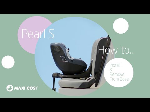 Maxi-Cosi Pearl S: Jak zamontować i zdjąć fotelik z bazy