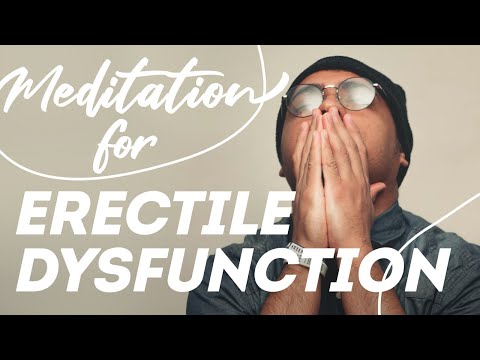 Meditation for Erectile Dysfunction and Sexual Health Challenges  🍆🍌🍄