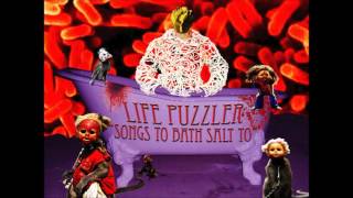 Life Puzzler-Songs To Bathsalt To (full album)