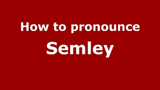 How to pronounce Semley