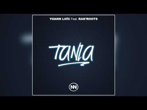 Yoann Loïc Feat  Rak'Roots   Tania dean Rj