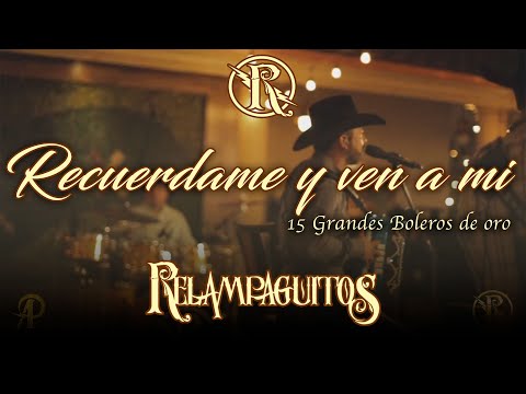 Recuérdame y ven a mi Relampaguitos