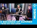 5 Seconds of Summer - Who Do You Love (The Chainsmokers Cover)
