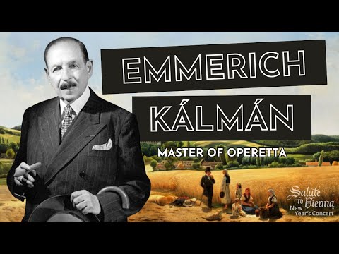 GET TO KNOW: Emmerich Kálmán, Hungarian Composer