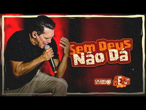 Sem Deus Não Dá |  Cícero Oliveira ( DVD SerTão de Jesus )