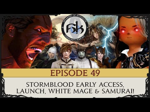 [FFXIV Podcast] SoH Episode 49 - Stormblood Early Access & Launch Review (SPOILER FREE)