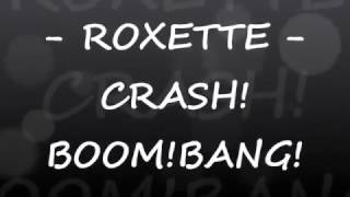 Roxette - Crash! Boom! Bang! Lyrics