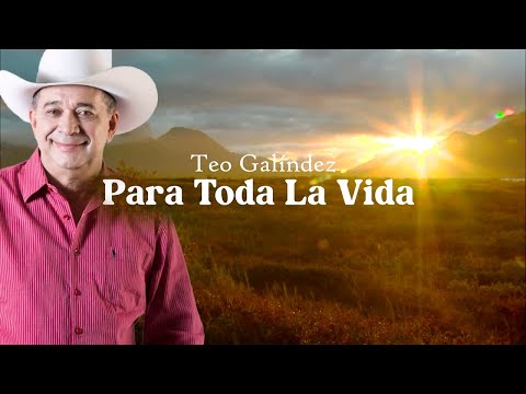 Para Todita La Vida - Teo Galindez