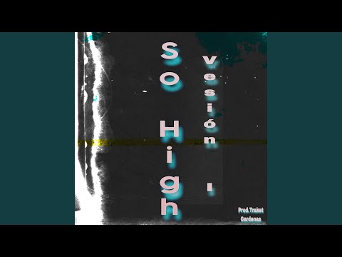 So High: Version I (Instrumental)