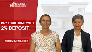 Buy your first home with as little as 2% deposit!