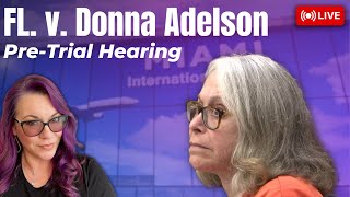 FL. v. Donna Adelson Pre-Trial Hearing. She wants to testify?
