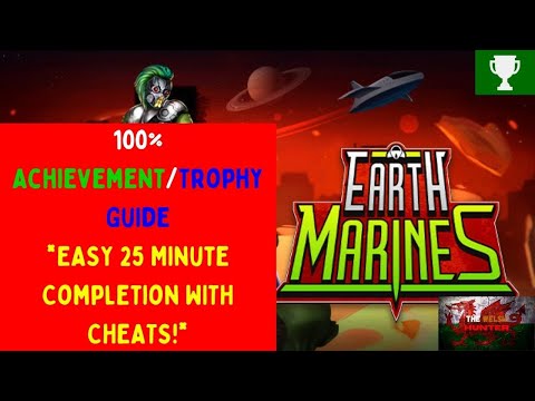Earth Marines - 100% Achievement/Trophy Guide! *EASY 20 Minute Completion!*