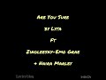 Lyta- Are You Sure ft Zinoleesky Emo Grae & Naira Marley - Lyrics