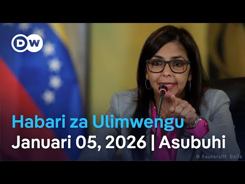 DW Kiswahili Habari za Ulimwengu | Podcast | Leo Asubuhi | Januari, 05 2026 | Swahili News