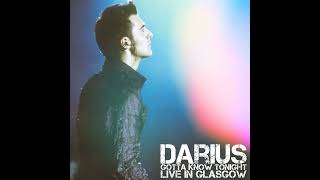 Darius Campbell Danesh - Gotta Know Tonight Live In Glasgow