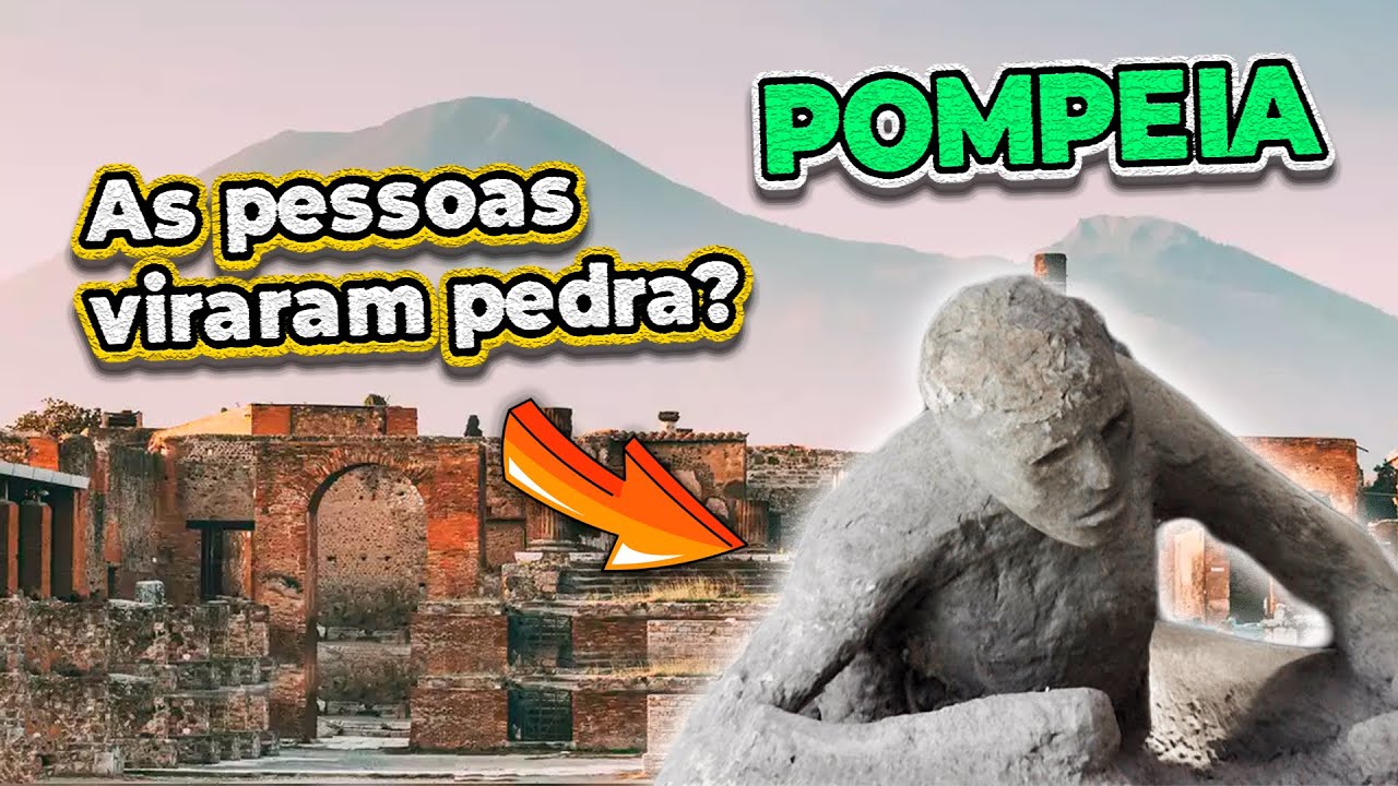 A cidade de Pompeia e as pessoas que viraram pedra