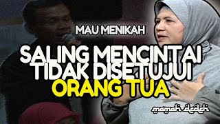 Download lagu MAU MENIKAH TERHALANG RESTU ORANGTUA | MAMAH DEDEH mp3