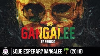 Gangalee 🌴 de Farruko ¿Que Esperar? (+ Previews) 2018