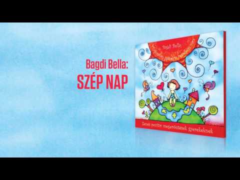 GYEREKDAL- Bagdi Bella: Szép nap ölelj most át engem (Official Audio)