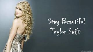 Taylor Swift - Stay Beautiful (Lyrics)