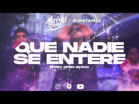 Grupo Play ft. The La Planta - Que Nadie Se Entere (Intro Open Show) | Matias RMX feat. @djpatamixoficial