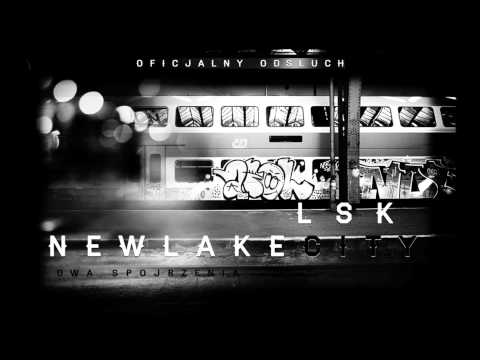 13. LSK x Igor Shchastlivy a.k.a.  Newlake City - Wolność  (prod. DJ Apolle)