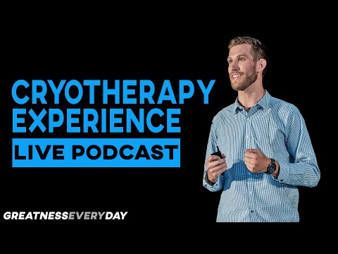 My Cryotherapy Experience | Greatness Every Day Podcast 172