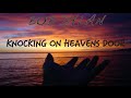 Bob Dylan - Knocking On Heaven's Door 