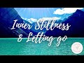 Guided Meditation for Inner Stillness and Letting Go of Control