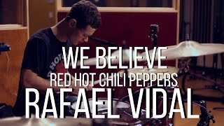 We Believe - Red Hot Chili Peppers - Drum Cover - Rafael Vidal