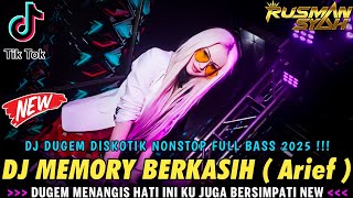 Download lagu DJ DUGEM DISKOTIK NONSTOP FULL BASS 2025 !! MEMORI BERKASIH ( Arief ) || DJ REMIX FULL BASS || mp3