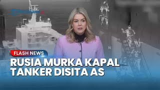 Penyitaan Kapal Rusia Picu Ketegangan, Moskow Nilai AS Langgar Hukum Laut Internasional